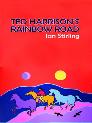 cover image of Ted Harrison's Rainbow Road